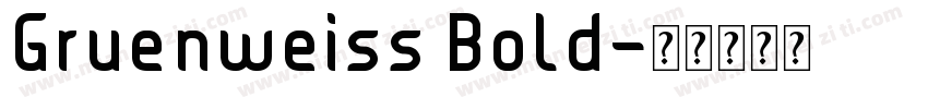 Gruenweiss Bold字体转换